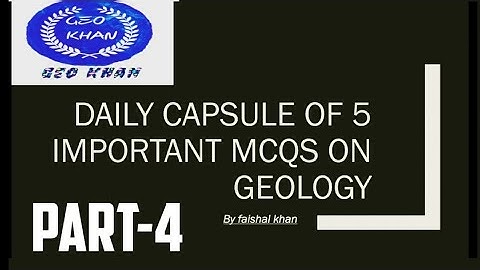 Important MCQs on Geology with proper explanation part-4