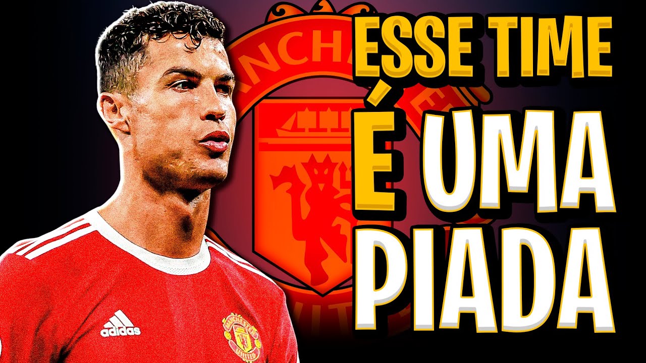 Uma PIADA chamada MANCHESTER UNITED YouTube