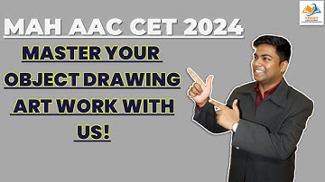 MAH AAC CET 2024 I MASTER YOUR OBJECT DRAWING ART WORK WITH US.