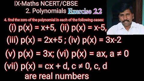 Find the zero of the polynomial in each of the following cases: p(x) = x+5, p(x) = x-5, class 9NCERT