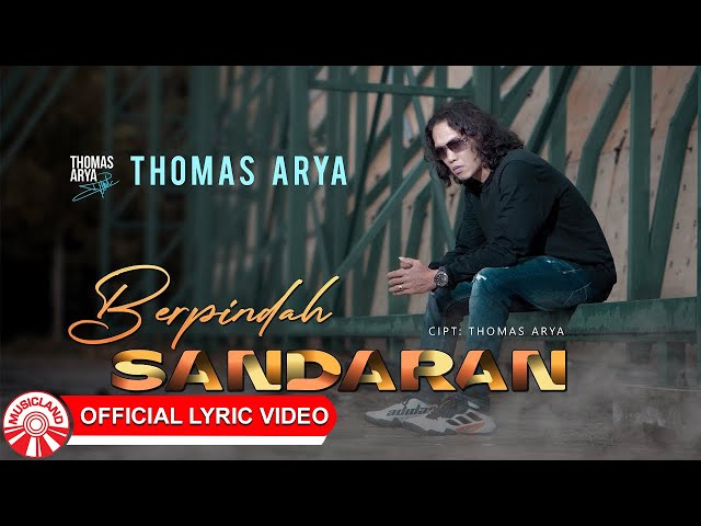 Thomas Arya - Berpindah Sandaran [Official Lyric Video HD] class=