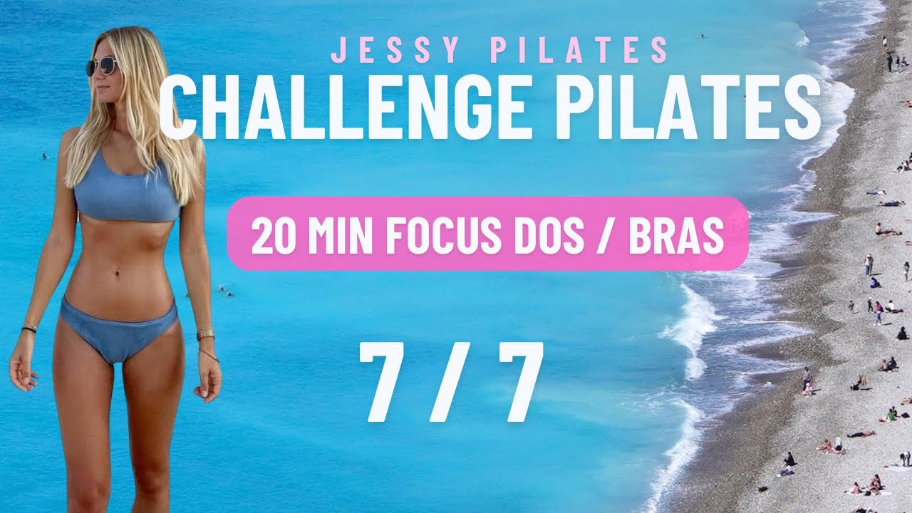 CHALLENGE JESSY PILATES JOUR 7/7 | FOCUS BRAS DOS