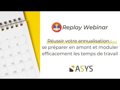 Replay Webinar - Réussir votre annualisation : préparer et moduler efficacement les temps de travail