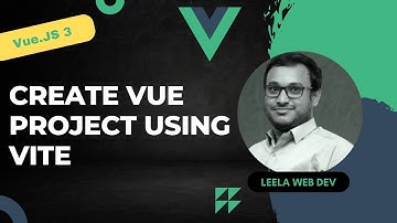 17. Create New Vue Project using Vite - Vue 3