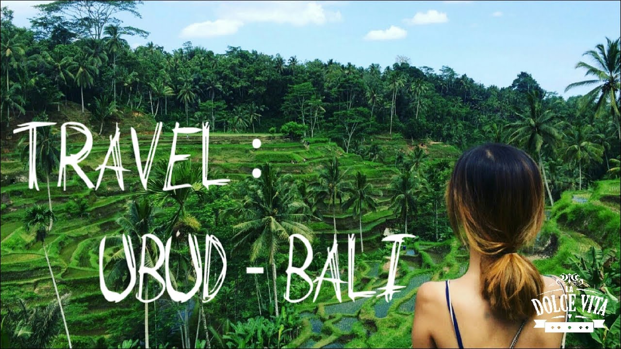 TRAVEL: UBUD - BALI - INDONESIA