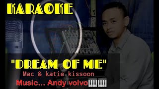 KARAOKE🎤🎶🎶... ' Dream Of Me ' Mac & katie kissoon ( music.. Andy volvo🎹)