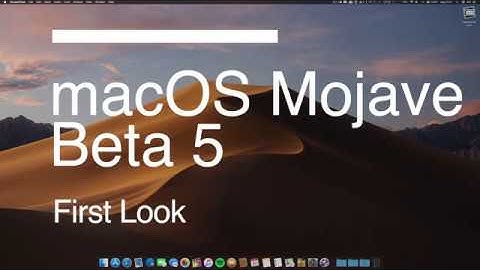 macOS Mojave Beta 5 / PB 4 - Fixed Bugs and  New Features