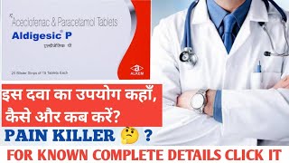 Best Of Aldigesic P Tablet Use In Hindi Free Watch Download Todaypk