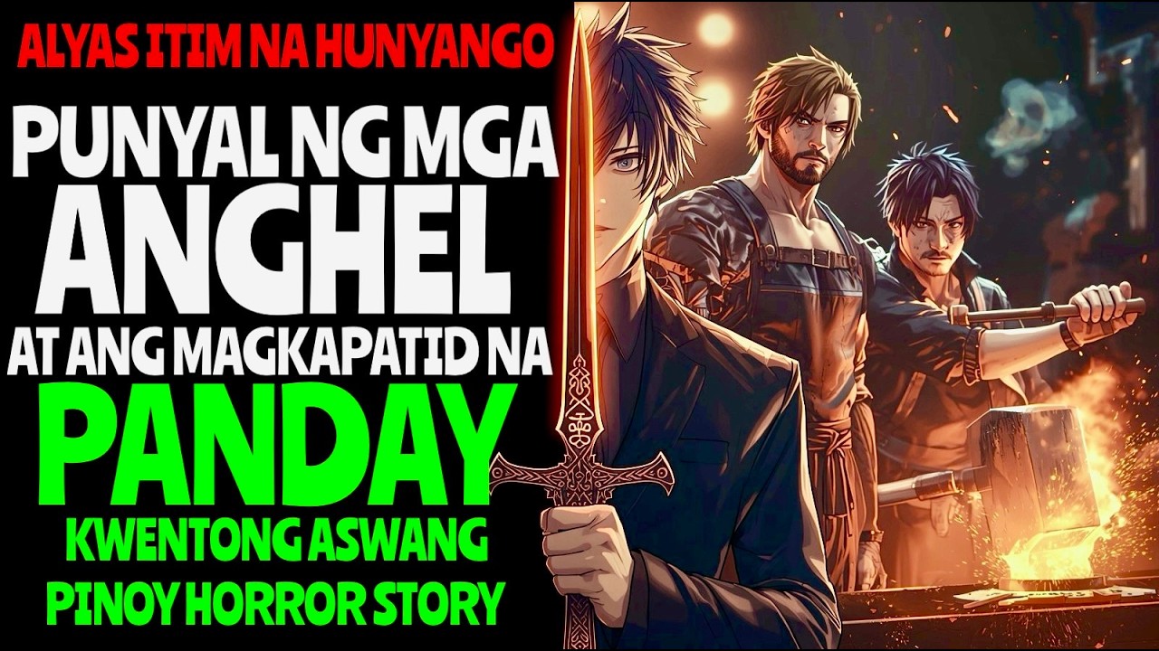 PUNYAL NG ANGHEL AT ANG MAGKAPATID NA PANDAY NG BUNDOK | KWENTONG ASWANG | TRUE STORY