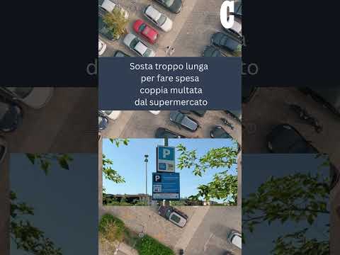 Video Sosta troppo lunga per fare spesa: ad Ancona coppia multata dal supermercato