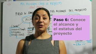 Paso 6: Conoce el alcance y el estatus del proyecto (Me hicieron líder de proyecto ¿Qué hago?