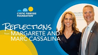CF Foundation | Reflections from Margarete and Marc Cassalina