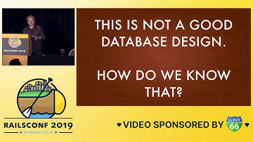 RailsConf 2019 - Database Design for Beginners by David Copeland