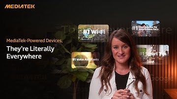 MediaTek-Powered Devices, They’re Literally Everywhere
