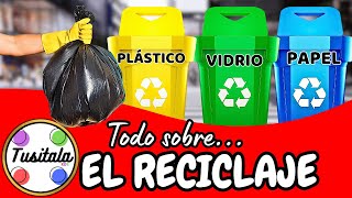 Todo Sobre El Reciclaje Aprende A Reciclar Reciclaje Para Niños