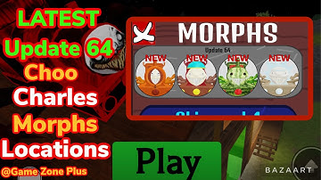 Get All 4 Latest Choo Charles Morphs Location, |UPDATE 64| #roblox #choochoocharles