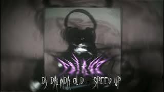 Dj Dalinda Old 2019 - Speed Up & Reverb 🎧