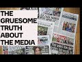 The GRUESOME Truth About The Media