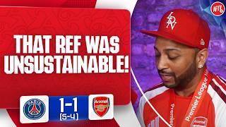 Unsustainable Ref! (Ryan) | PSG 1-1 (5-4) Arsenal
