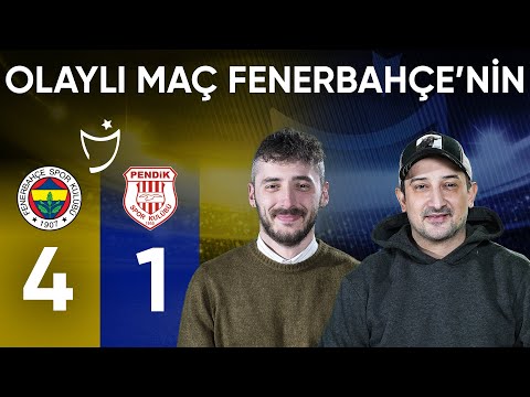Fenerbahçe 4-1 Pendikspor | Serhat Akın & Berkay Tokgöz