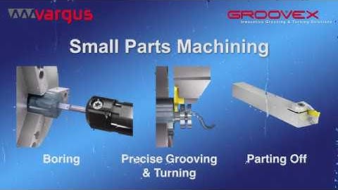 GROOVEX Small Parts Machining