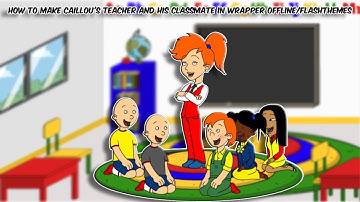 How To Make Caillou