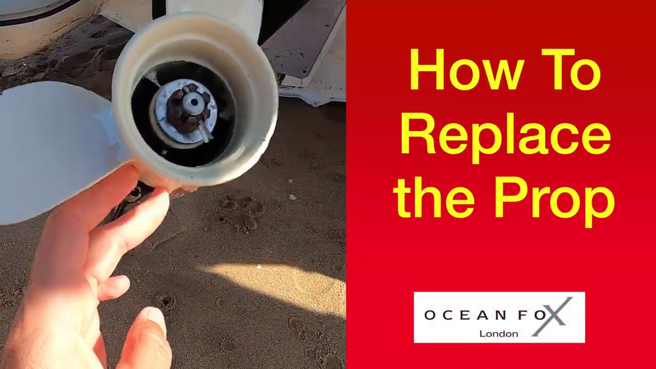 LEARNING How To Replace the Propeller. Sailing Ocean Fox