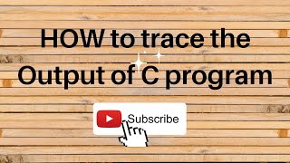 Trace The Output In C Language