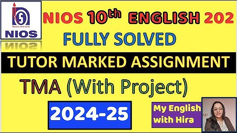 TMA 2024-25 | class 10 | 202 | TMA- ENGLISH | SOLVED TMA |TUTOR MARKED ASSIGNMENT | 2025 #nios