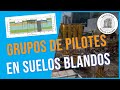 🔴 Grupos de Pilotes en Suelos Blandos | Torre inclinada de San Francisco | Millenium Tower