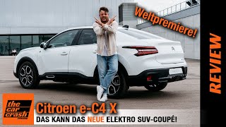 Citroen e-C4 X im Test (2022) Die Weltpremiere des NEUEN Elektro SUVs! Review | Reichweite | Preis