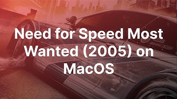 Need for Speed Most Wanted (2005) on MacBook Pro 16