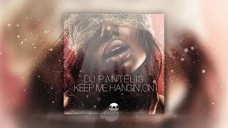 DJ Pantelis - Keep Me Hangin&#39; On [French Affair Records]