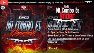 Endo - Mi Combo Es Under ( Letra )