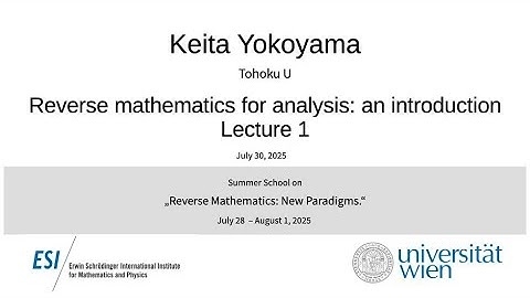 Keita Yokoyama - Reverse mathematics for analysis: an introduction, Lecture 1