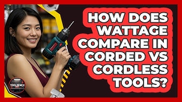 How Does Wattage Compare In Corded Vs Cordless Tools? - ToolBench Pros