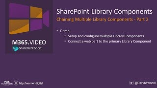 SharePoint Library Components - Chaining Multiple Library Components - Part 2