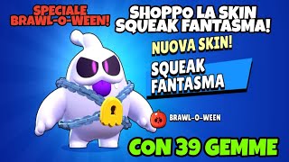 SPECIALE BRAWL-O-WEEN! SHOPPO LA SKIN SQUEAK FANTASMA! Brawl Stars - Gameplay ITA-(By Mario Yt 05)