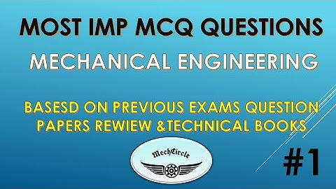 Mechanical Engineering Most important Mcq #1