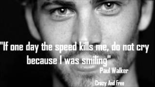 R.I.P Paul Walker „If one day the speed kill me, do not cry because I was smiling"