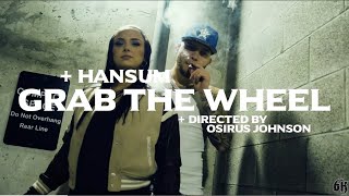 Hansum - Grab The Wheel (Official Music Video)