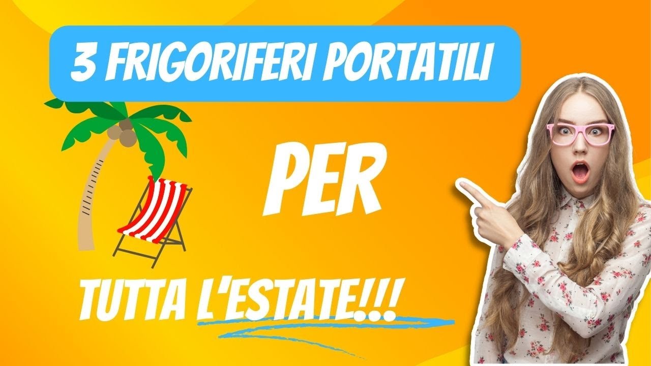 Frigoriferi portatili per l'estate