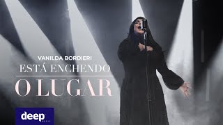 Vanilda Bordieri - Está Enchendo o Lugar (Clipe Oficial)