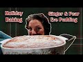 Holiday Baking || Ginger and Pear Eve Pudding Cake ||