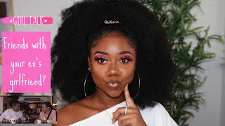 Can You Be Friends With Your EX's Girlfriend?! ~ GIRL TALK | Makeup + Crochet Hair Maintenance