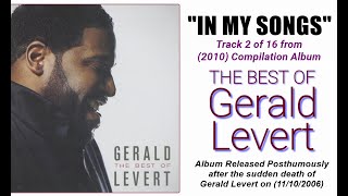 Gerald Levert "In My Songs" (HQ) w-Spoken-Word-Intro by Eddie Levert (2010).