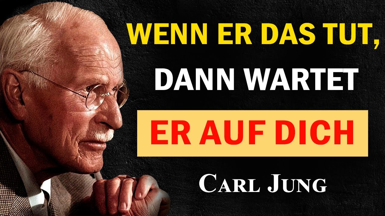Wenn er DAS tut, dann wartet er auf dich | Carl Jung