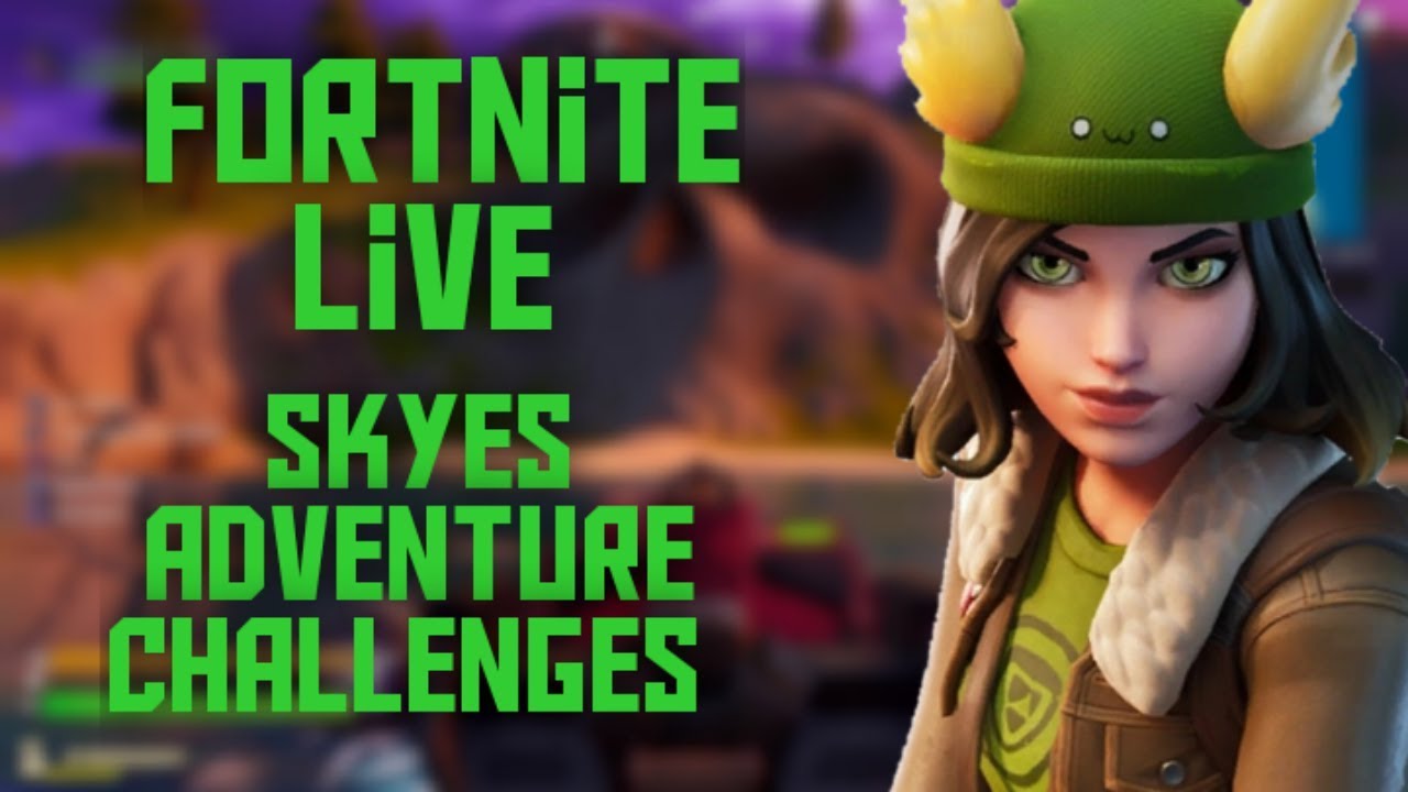 Fortnite live playing with subs, Skyes adventure challenges, New Ghost or Shadow Style