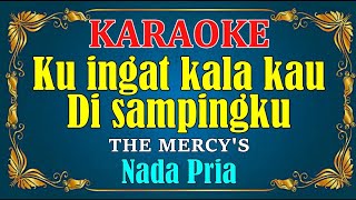 KAU BIARKAN AKU SENDIRI - The Mercys || KARAOKE HD - Nada Pria
