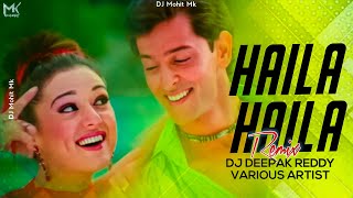 Haila Haila Hua Hua Tapori Remix - DJ Deepak Reddy × Various Artist | Koi Mil Gaya | DJ Mohit Mk